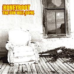 HONEYROOT - The Sun Will Come 